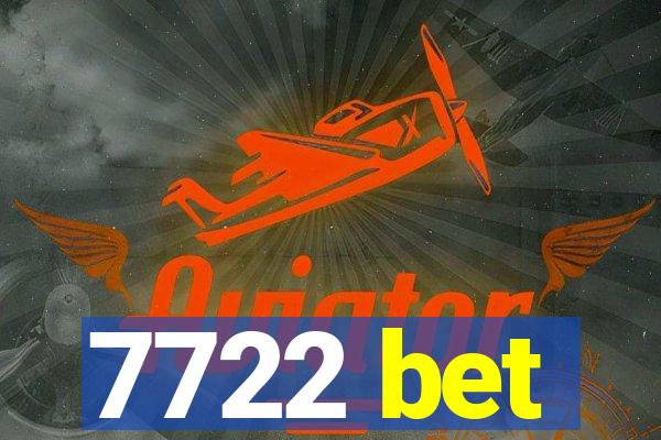 7722 bet